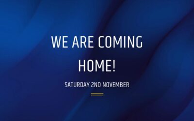 We are coming Home! Saturday 2nd November 2024